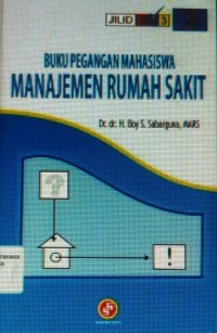 Image of Buku Pegangan Mahasiswa Manajemen Rumah Sakit